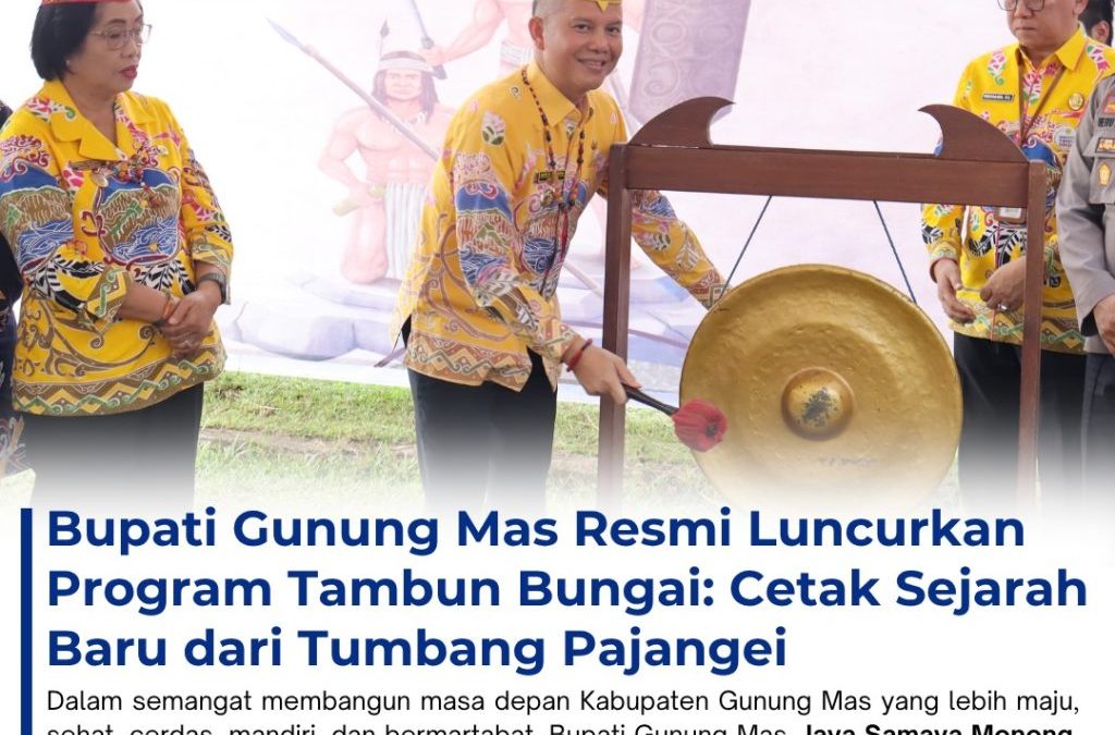 Bupati Gunung Mas, Jaya Samaya Monong, secara resmi meluncurkan program unggulan bertajuk Tambun Bungai di Desa Tumbang Pajangei, Kecamatan Tewah. Kamis, 31 Juli 2025.